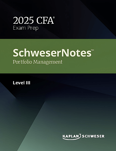 CFA Level 3 2025 Schweser Notes Portfolio Management 2025 CFA Level 3 Schweser Notes Portfolio Management Pathway with Quicksheet
