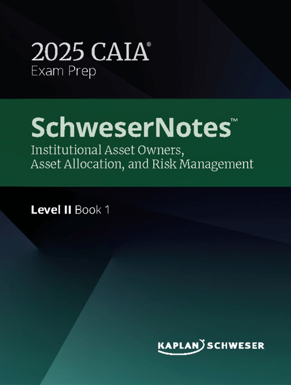 CAIA Level 2 Schweser Notes 2025 CAIA Level 2 Schweser Notes 2025 + Formula Sheet