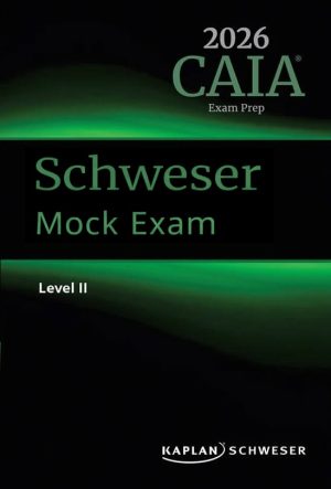 2026 CAIA Level 2 Schweser Mock Exam