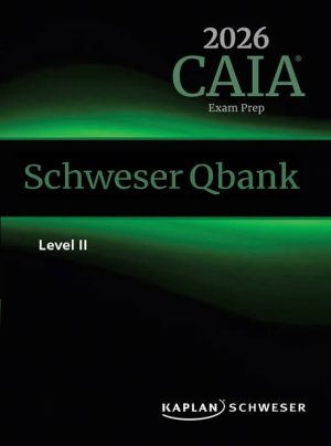 2026 CAIA Schweser Question Bank Level 2